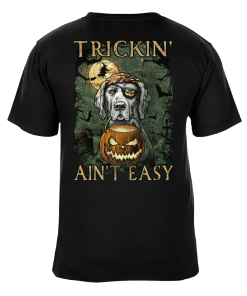 Trickin' Ain't Easy Glow in the Dark - Halloween